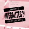 Webdocumentaire « Liberté, Inégalités ? Fraternité »